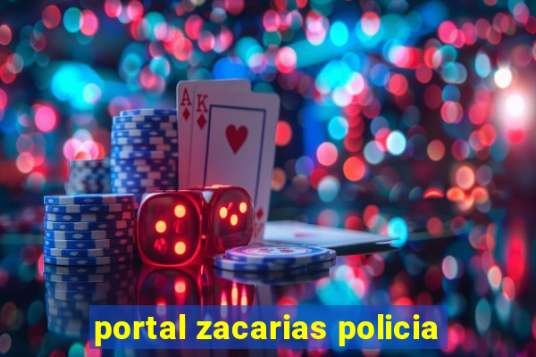 portal zacarias policia